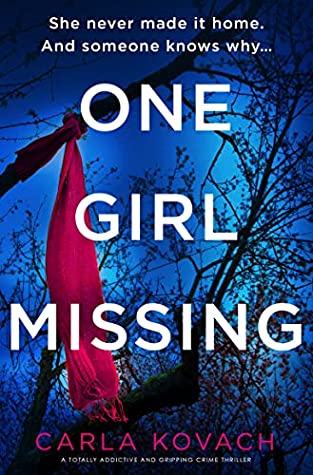One Girl Missing DI Gina Harte #11 by Carla Kovach Spring thriller book release
